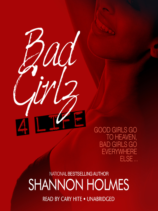 Title details for Bad Girlz 4 Life by Shannon Holmes - Available